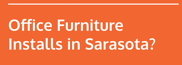 installing office furniture in sarasota florida